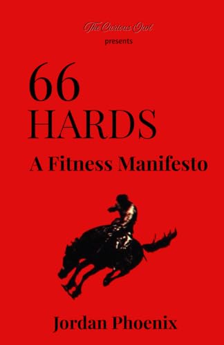 66 HARDS - A Fitness Manifesto von Independently published