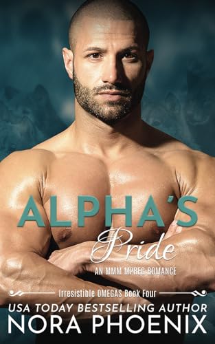 Alpha's Pride: An MMM Mpreg romance (Irresistible Omegas, Band 4)