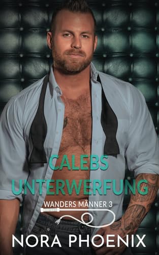 Calebs Unterwerfung (Wanders Männer, Band 3)