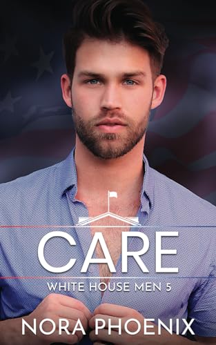 Care (White House Men Series, Band 5)