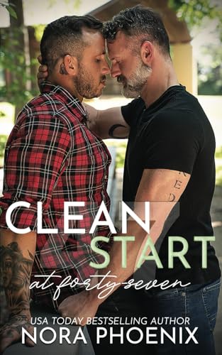 Clean Start at Forty-Seven (Forty-seven Duology, Band 1)