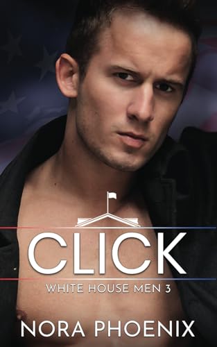 Click (White House Men Series, Band 3) von Independently published