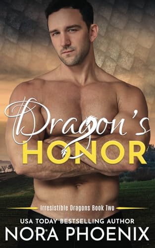 Dragon's Honor (Irresistible Dragons, Band 2) von Independently published