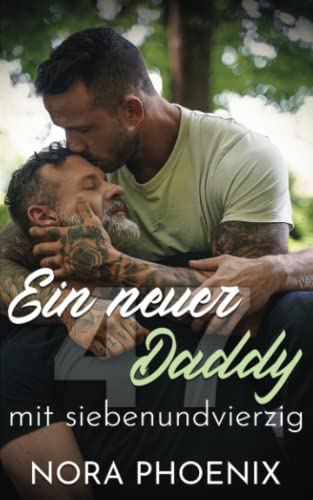 Ein neuer Daddy mit siebenundvierzig (47 Duologie, Band 2)