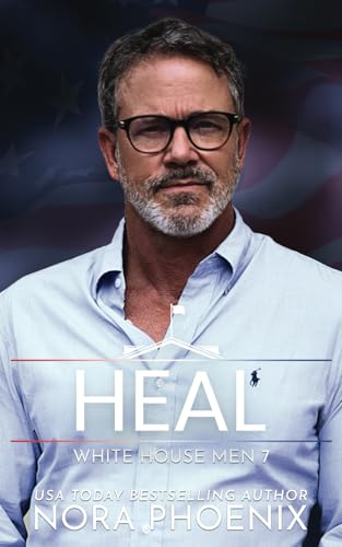 Heal: An Age Gap Gay Romance (White House Men Series, Band 7)