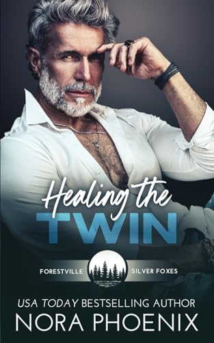 Healing the Twin (Forestville Silver Foxes, Band 3) von Independently published
