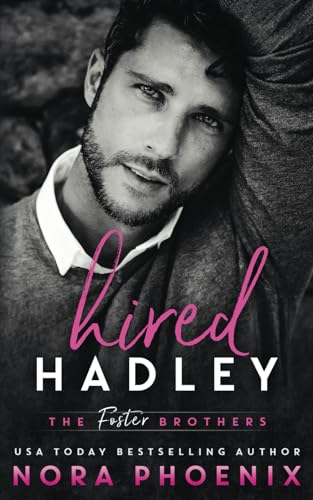 Hired: Hadley (The Foster Brothers, Band 2)