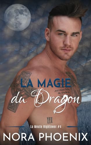 La Magie du Dragon (La Meute Hightower, Band 4) von Independently published