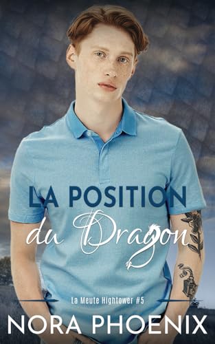La Position du Dragon (La Meute Hightower, Band 5) von Independently published