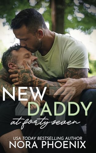 New Daddy at Forty-Seven (Forty-seven Duology, Band 2)