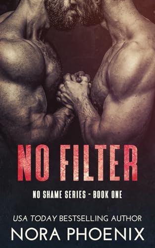 No Filter (No Shame Series, Band 1)