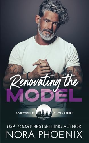 Renovating the Model (Forestville Silver Foxes, Band 1) von Independently published