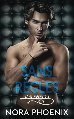 Sans Règles (Sans Regrets, Band 2) von Independently published