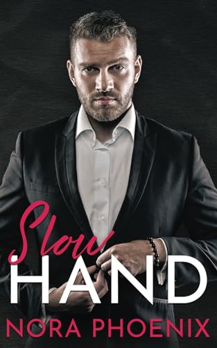 Slow Hand (Perfect Hands, Band 4) von Independently Published