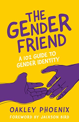 The Gender Friend: A 102 Guide to Gender Identity von Jessica Kingsley Publishers