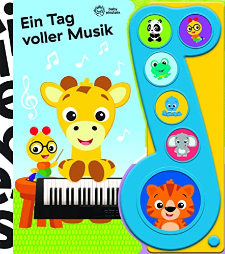 Baby Einstein - Ein Tag voller Musik - Liederbuch mit Sound - Pappbilderbuch mit 6 Melodien: Tönendes Buch