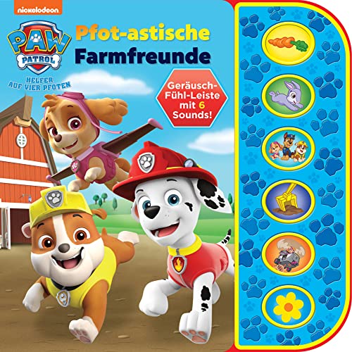 PAW Patrol - Pfot-astische Farmfreunde - Soundbuch mit Fühlleiste und 6 Geräuschen für Kinder ab 3 Jahren: Tönendes Buch