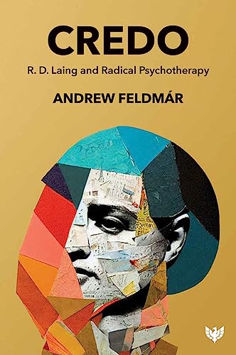 Credo: R. D. Laing and Radical Psychotherapy von Karnac Books