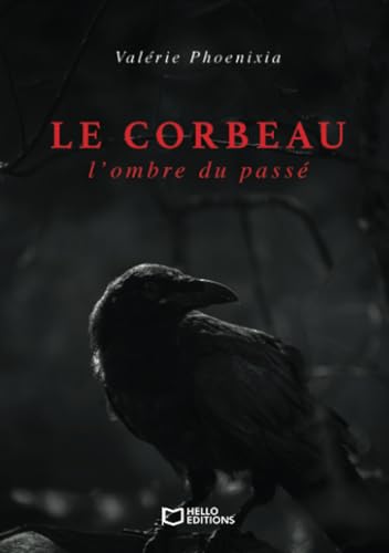 Le corbeau : l'ombre du passé Le corbeau : l'ombre du passé von HELLO EDITIONS