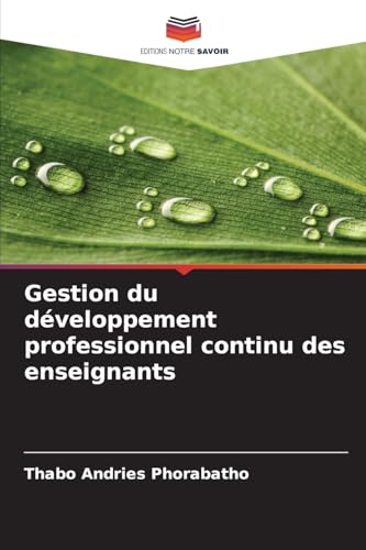 Gestion du développement professionnel continu des enseignants von Editions Notre Savoir