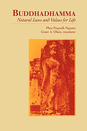 Buddhadhamma: Natural Laws and Values for Life (Suny Series in Buddhist Studies) von State University of New York Press