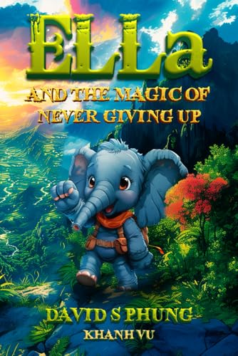 Ella: And The Magic Of Never Giving up Ella: And The Magic Of Never Giving up von Panda Publishing Agency