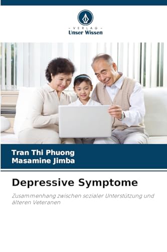 Depressive Symptome: Zusammenhang zwischen sozialer Unterstützung und älteren Veteranen von Verlag Unser Wissen