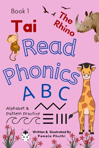 Tai The Rhino Read Phonics A B C: Learn A B C Alphabets & Practice Pattern Writing (Tai The Rhino Read Phonics Series, Band 1) von Self