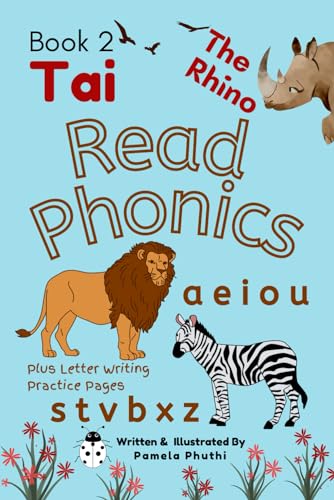 Tai The Rhino Read Phonics a e i o u: Phonics with Letter Writing Practice Pages (Tai The Rhino Read Phonics Series, Band 2) von Self
