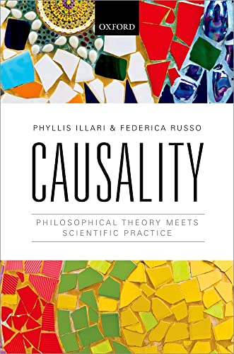Causality: Philosophical Theory meets Scientific Practice von Oxford University Press
