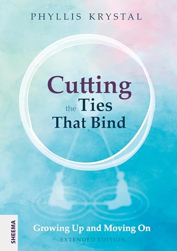 Cutting the Ties that Bind: Growing Up and Moving On - First revised edition von tredition