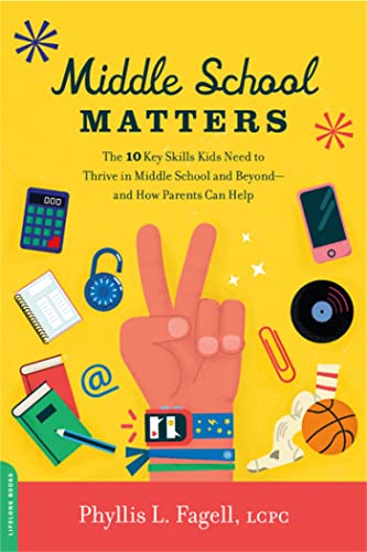 Middle School Matters: The 10 Key Skills Kids Need to Thrive in Middle School and Beyond--and How Parents Can Help von Da Capo Lifelong Books