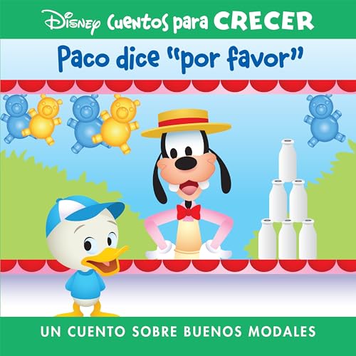 Disney Cuentos Para Crecer Paco Dice Por Favor (Disney Growing Up Stories Dewey Says Please): Un Cuento Sobre Buenos Modales (a Story about Manners) ... Para Crecer (Disney Growing Up Stories))