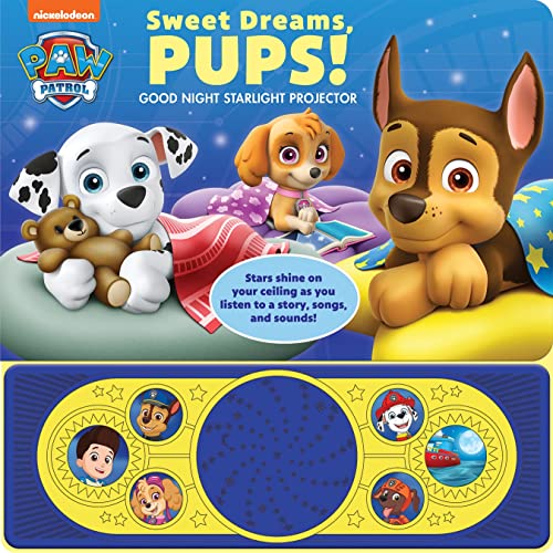 Nickelodeon Paw Patrol: Sweet Dreams, Pups! Good Night Starlight Projector Sound Book (Play-A-Song)