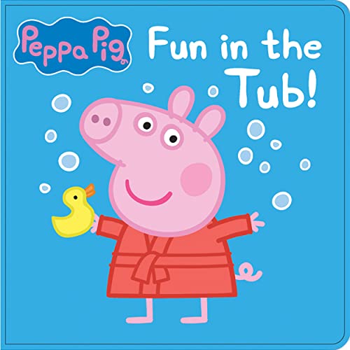Peppa Pig: Fun in the Tub! Bath Book Peppa Pig: Fun in the Tub! Bath Book