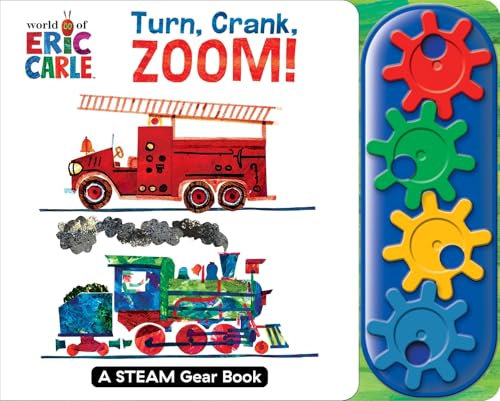 World of Eric Carle: Turn, Crank, Zoom! a Steam Gear Sound Book World of Eric Carle: Turn, Crank, Zoom! a Steam Gear Sound Book
