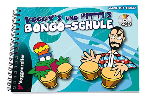 Voggy's und PiTTi's Bongo-Schule: Bongoschule für Kinder ab 6 Jahren von Voggenreiter