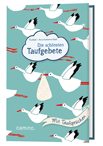 Die schönsten Taufgebete: Mit Taufsprüchen Die schönsten Taufgebete: Mit Taufsprüchen
