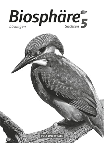 Biosphäre Sekundarstufe I - Gymnasium Sachsen - 5. Schuljahr: Lösungen zum Schulbuch von Cornelsen: VWV