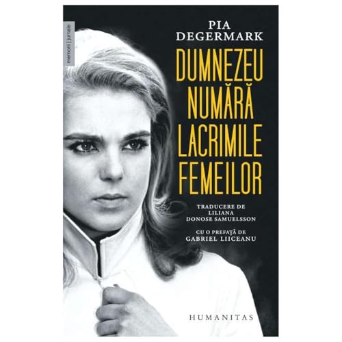 Dumnezeu Numara Lacrimile Femeilor von Humanitas