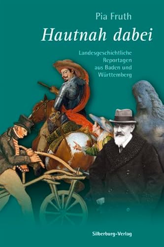 Hautnah dabei: Landesgeschichtliche Reportagen aus Baden und Württemberg