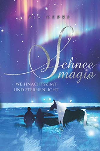Schneemagie: Weihnachtszimt und Sternenlicht von Independently published
