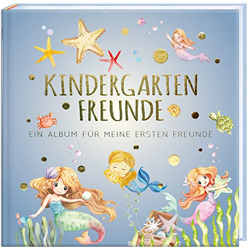 Kindergartenfreunde – MEERJUNGFRAU: ein Album für meine ersten Freunde (Freundebuch Kindergarten 3 Jahre) PAPERISH® (PAPERISH Geschenkbuch) von PAPERISH Verlag