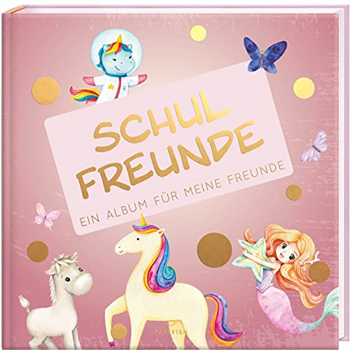 Schulfreunde - MÄDCHEN: ein Album für meine Freunde, Geschenk für Schultüte Einschulung, Schulanfang (Freundebuch Schule) PAPERISH® (PAPERISH Geschenkbuch)