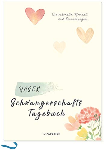 UNSER SCHWANGERSCHAFTSTAGEBUCH: Die schönsten Momente und Erinnerungen der Schwangerschaft (PAPERISH® Geschenkebücher) (PAPERISH Geschenkbuch, Band 1)