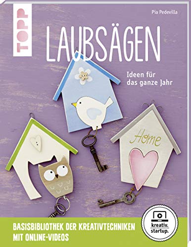 Laubsägen (kreativ.startup.): Ideen für das ganze Jahr. Mit Online-Videos von Frech