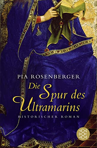 Die Spur des Ultramarins: Historischer Roman