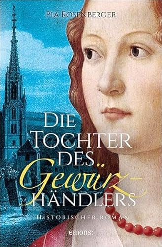 Die Tochter des Gewürzhändlers: Historischer Roman von Emons Verlag