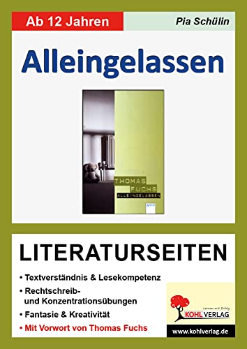 Alleingelassen / Literaturseiten: Begleitmaterial mit Arbeitsblättern zur Lektüre von Kohl-Verlag