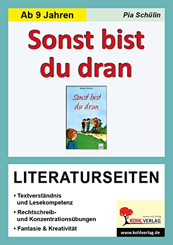 Sonst bist du dran - Literaturseiten: Textverständnis & Lesekompetenz, Rechtschreib- & Konzentrationsübungen, Fantasie & Kreativität, mit Lösungen